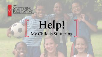 Help! My Child is Stuttering